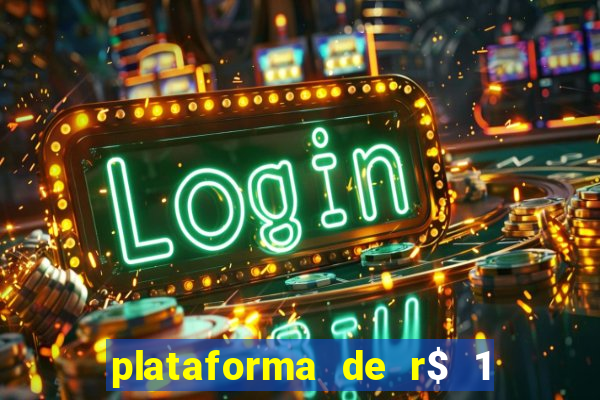 plataforma de r$ 1 para jogar